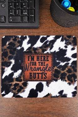 Here for the Wrangler Butts Mousepad - Graced By The South